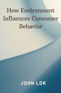 Cover image for How Environment Influences Consumer Behavior