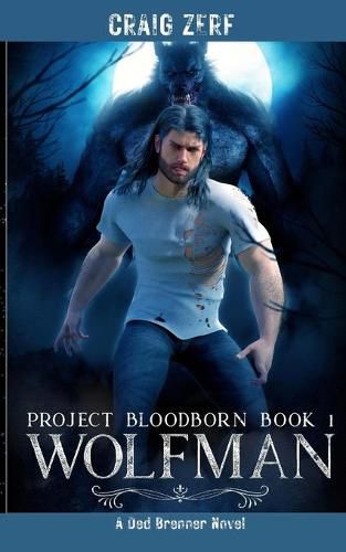 Cover image for Project Bloodborn - Book 1 - Wolfman: Wolfman