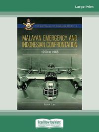 Cover image for Malayan Emergency and Indonesian Confrontation: 1950 - 1966
