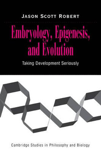 Cover image for Embryology, Epigenesis and Evolution: Taking Development Seriously