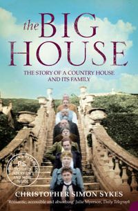 Cover image for The Big House: The Story of a Country House and its Family