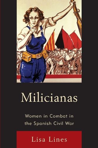 Cover image for Milicianas: Women in Combat in the Spanish Civil War