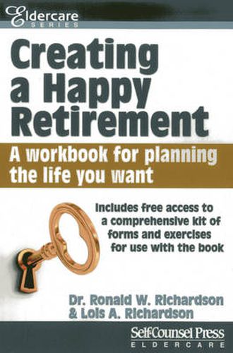 Cover image for Creating a Happy Retirement: A Workbook for Planning the Life You Want