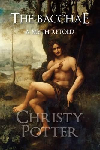 Cover image for The Bacchae: A Myth Retold
