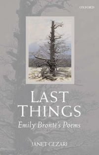 Cover image for Last Things: Emily Bronte's Poems