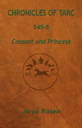 Cover image for Chronicles of Tarc 545-5: Consort and Princess