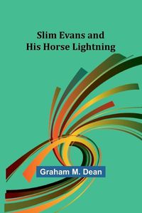 Cover image for Slim Evans and His Horse Lightning