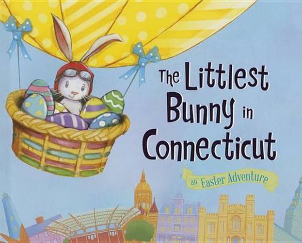 The Littlest Bunny in Connecticut: An Easter Adventure