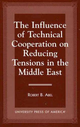 The Influence of Technical Cooperation on Reducing Tension in the Middle East