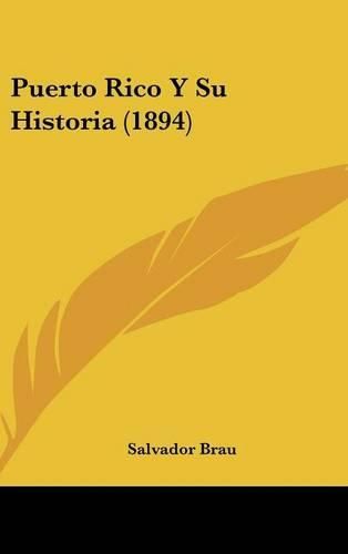 Cover image for Puerto Rico y Su Historia (1894)