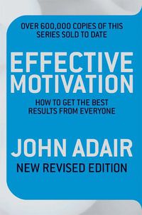 Cover image for Effective Motivation REVISED EDITION