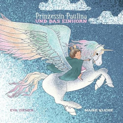 Cover image for Prinzessin Paulina und das Einhorn