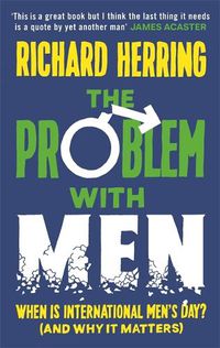 Cover image for The Problem with Men: When is it International Men's Day? (and why it matters)