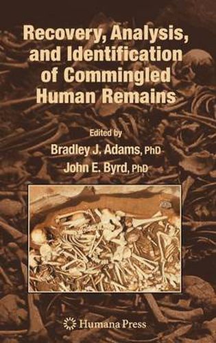 Recovery, Analysis, and Identification of Commingled Human Remains