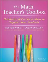 Cover image for The Math Teacher's Toolbox - Hundreds of Practical  Ideas to Support Your Students