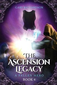 Cover image for The Ascension Legacy - Book 4: A Fallen Hero