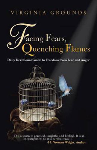 Cover image for Facing Fears, Quenching Flames: Daily Devotional Guide to Freedom from Fear and Anger