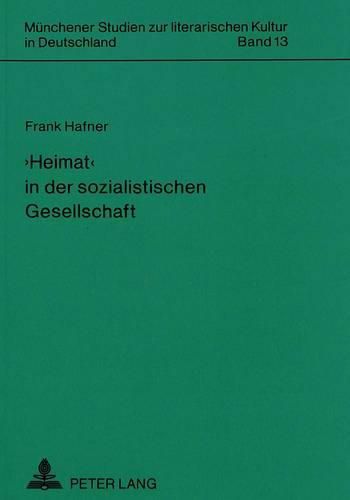 Cover image for 'Heimat' in Der Sozialistischen Gesellschaft: Der Wandel Des Ddr-Bildes Im Werk Guenter de Bruyns