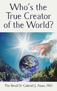 Cover image for Who's the True Creator of the World?