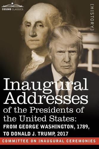 Cover image for Inaugural Addresses of the Presidents of the United States: From George Washington, 1789, to Donald J. Trump, 2017