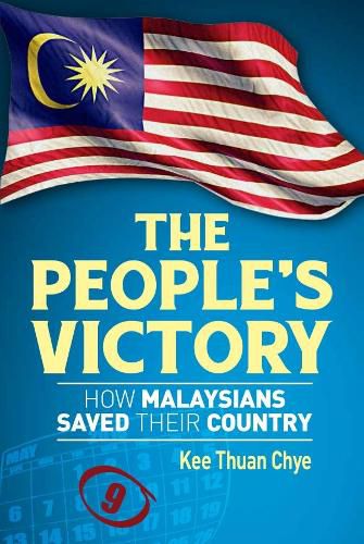 Cover image for The People's Victory: How Malaysians Saved Their Country