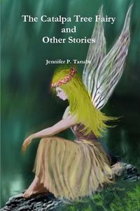 Cover image for The Catalpa Tree Fairy and Other Stories