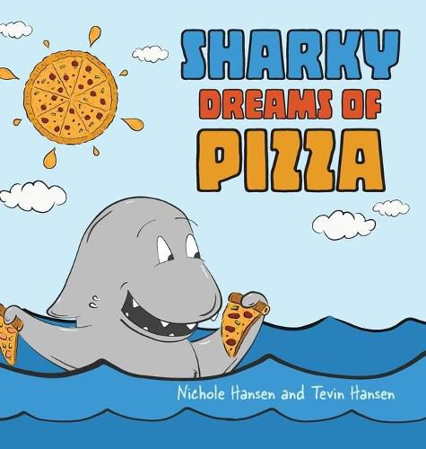 Cover image for Sharky Dreams of Pizza