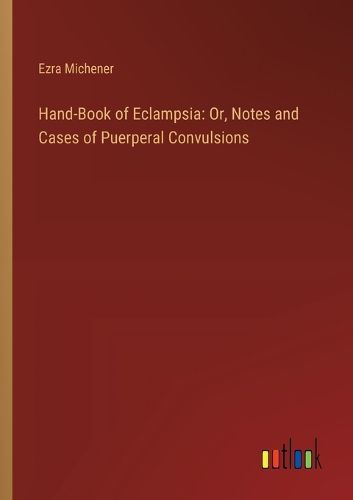 Hand-Book of Eclampsia