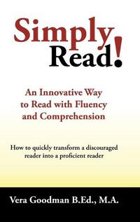 Cover image for Simply Read!: An Innovative Way to Read with Fluency and Comprehension