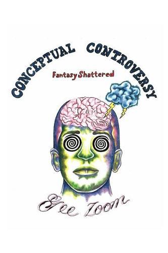 Cover image for Conceptual Controversy: Fantasy Shattered