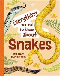 Cover image for Everything You Need to Know About Snakes