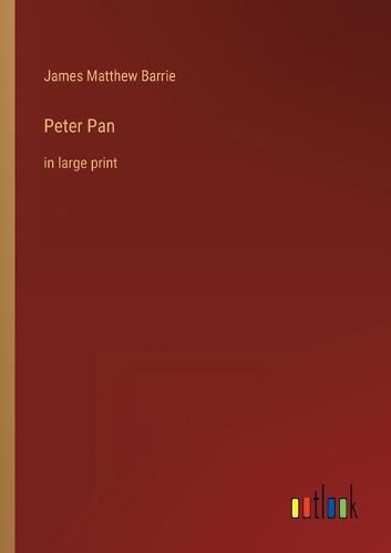 Cover image for Peter Pan: in large print