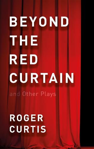 Cover image for Beyond the Red Curtain: and Other Plays