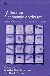 Cover image for The New Economic Criticism: Studies at the interface of literature and economics