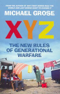 Cover image for XYZ: The New Rules of Generational Warfare