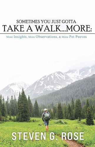 Cover image for Sometimes You Just Gotta Take a Walk...More: