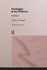 Cover image for Heidegger & the Political: Dystopias