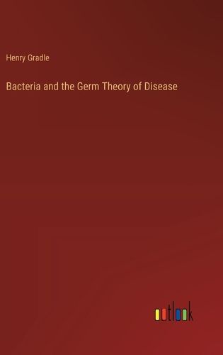 Cover image for Bacteria and the Germ Theory of Disease