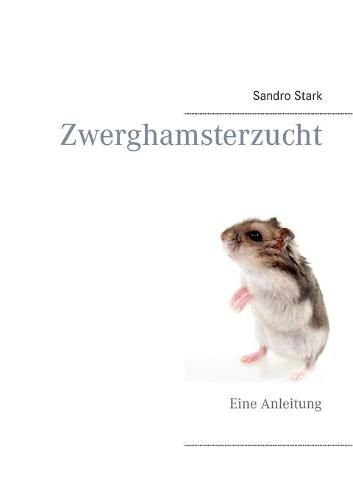 Cover image for Zwerghamsterzucht: Eine Anleitung