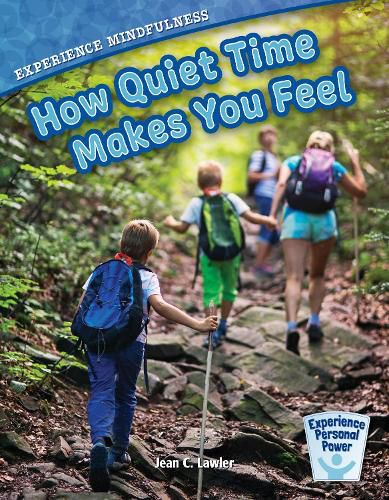 Cover image for Experience Mindfulness: How Quiet-Time Makes You Feel