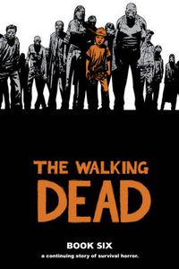 Cover image for The Walking Dead Book 6