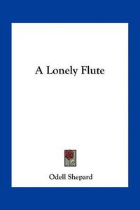 Cover image for A Lonely Flute