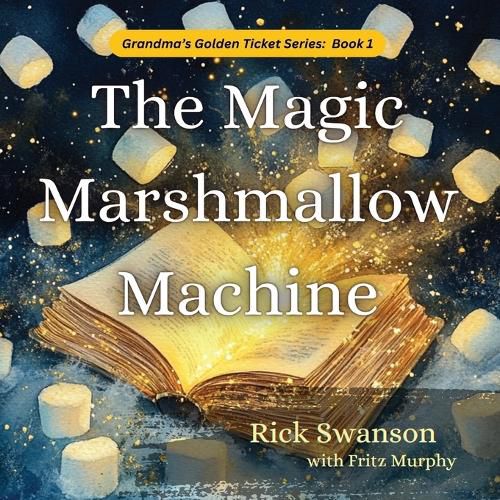 Cover image for The Magic Marshmallow Machine