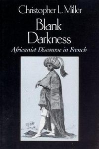 Cover image for Blank Darkness: Africanist Discourse in French