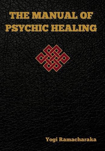 The Manual of Psychic Healing