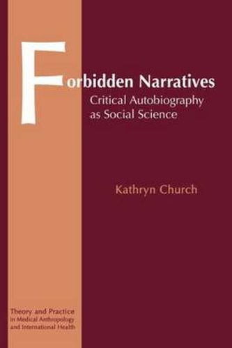 Cover image for Forbidden Narratives: Critical Autobiography as Social Science