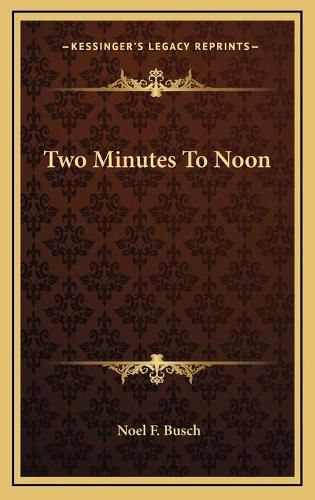 Cover image for Two Minutes to Noon