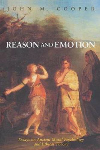 Cover image for Reason and Emotion: Essays on Ancient Moral Psychology and Ethical Theory