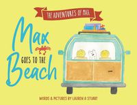 Cover image for Max Goes to the Beach