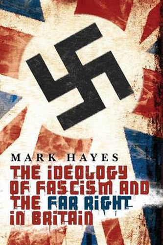 Cover image for The Ideology of Fascism and the Far Right in Britain